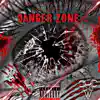 Danger Zone - Single album lyrics, reviews, download