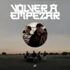 Volver a empezar - Single album lyrics, reviews, download