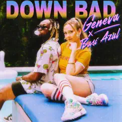 Down Bad (feat. Basi Azul) Song Lyrics