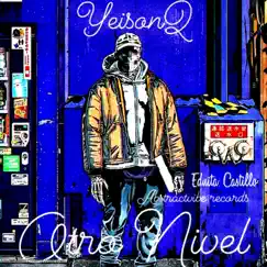 Otro Nivel (feat. Ednita Castillo) - Single by YeisonQ album reviews, ratings, credits