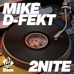 2Nite - Single by Mike D-Fekt & 3000 Bass album reviews, ratings, credits