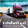 Trucker (feat. Phunkee Phoot) - Single album lyrics, reviews, download