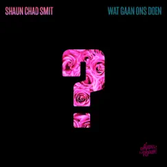 Wat Gaan Ons Doen - Single by Marc Ronin & Shaun Chad Smit album reviews, ratings, credits