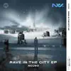 Rave in the City - EP album lyrics, reviews, download