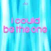 I Could Be the One - Single album lyrics, reviews, download