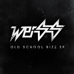 Old Skool Bizz - Single by WEISS album reviews, ratings, credits