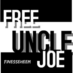 Free Uncle Joe - Single by FINESSEISSIPPI album reviews, ratings, credits