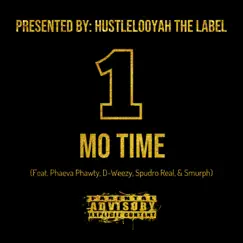One Mo Time (feat. D Weezy, Spudro Real & Papa Smurph) - Single by Phaeva Phawty album reviews, ratings, credits