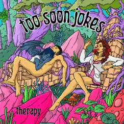 Therapy - EP by Too Soon Jokes album reviews, ratings, credits