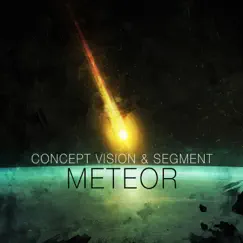 Meteor - EP by Concept Vision & Segment album reviews, ratings, credits