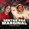 Sentar Pra Marginal (feat. MC Ruanzin) - Single album lyrics, reviews, download