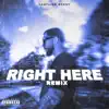 Right Here (Remix) - Single album lyrics, reviews, download
