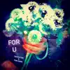 For U - Single album lyrics, reviews, download