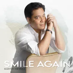 Smile Again - Single by Martin Nievera album reviews, ratings, credits