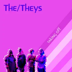 Taking Off - Single by The/Theys album reviews, ratings, credits
