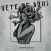 Vete de Aquí - Single album lyrics, reviews, download