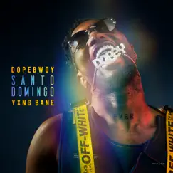 Santo Domingo (feat. Yxng Bane) - Single by Dopebwoy album reviews, ratings, credits