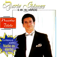 Nuestro Ídolo by Darío Gómez album reviews, ratings, credits