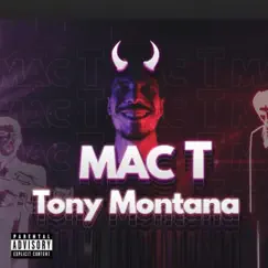 Tony Montana - Single by Mac T album reviews, ratings, credits