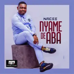 Nyame de Aba - Single by Nacee album reviews, ratings, credits