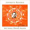 We Shall Dance Again (Radio Edit) [feat. Jeffrey's Reverie] - Single album lyrics, reviews, download