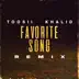 Favorite Song (Remix) mp3 download