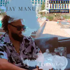 Leyenda. - Single by Jay Manu album reviews, ratings, credits