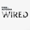 Wired - Single album lyrics, reviews, download
