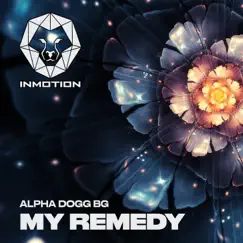My Remedy (Radio Mix) - Single by Alpha Dogg BG album reviews, ratings, credits