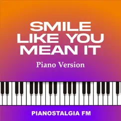 Smile Like You Mean It (Piano Version) Song Lyrics
