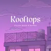 Rooftops song lyrics