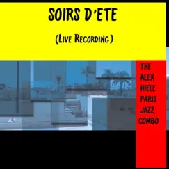 Soirs D'été (Live Recording) by The Alex Hiele Paris Jazz Combo album reviews, ratings, credits