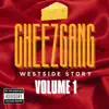 CheezGang-Westside Story (feat. MostDope_art) - EP album lyrics, reviews, download