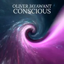 Conscious - Single by Oliver Jayawant album reviews, ratings, credits