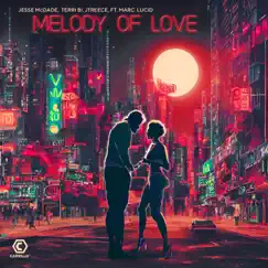Melody of Love (feat. Marc Lucid) - EP by Jesse McDade, Terri B! & Jtreece album reviews, ratings, credits
