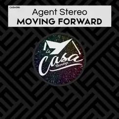 Moving Forward - Single by Agent Stereo album reviews, ratings, credits
