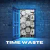 Time Waste song lyrics
