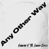 Any Other Way (feat. Lance Blake) - Single album lyrics, reviews, download