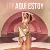 Aquí Estoy - Single album lyrics, reviews, download