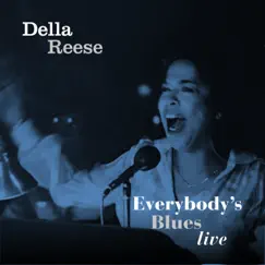 Everybody's Blues (Live) [feat. Kenny Burrell, Bob Cooper & Lou Levy] - Single by Della Reese album reviews, ratings, credits