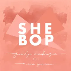 She Bop - Single by Jocelyn Mackenzie & Miwa Gemini album reviews, ratings, credits