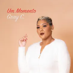 Um momento - Single by Gray C. & T-Rex album reviews, ratings, credits