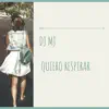 Quiero Respirar - Single album lyrics, reviews, download