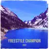 Freestyle Champion - Single (feat. Sam Decay) - Single album lyrics, reviews, download