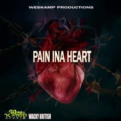 Wacky British-Pain Ina Heart (Official Audio) Song Lyrics