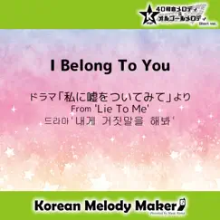 I Belong To You (From 'Lie To Me')☆K-POP Music Box [Slower] Song Lyrics