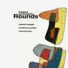 Rounds (feat. Lennart Ginman) album lyrics, reviews, download