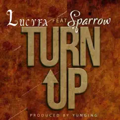 Turn Up (feat. Sparrows) - Single by Lucyfa album reviews, ratings, credits