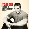 It's All Good: The Best of Damien Dempsey (Deluxe Version) album lyrics, reviews, download