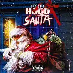 Hood Santa - Single by Jay Boy album reviews, ratings, credits
